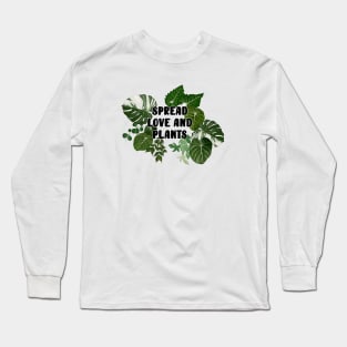 Spread Love & Plants Long Sleeve T-Shirt